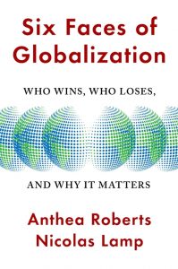 front cover of Six Faces of Globalization: Who wins, who loses, and why it matters with six globes