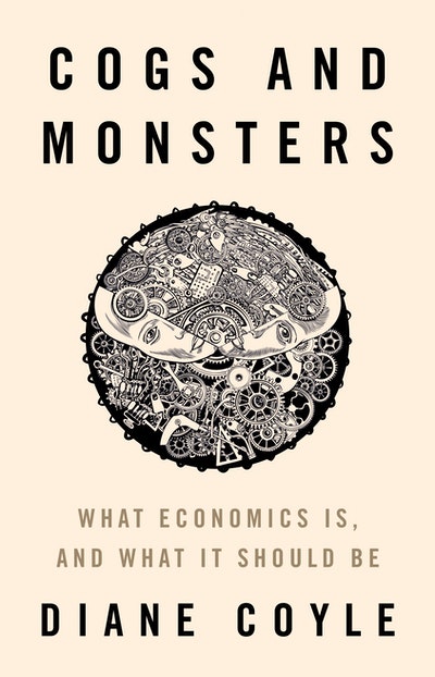 Cogs and monsters cofer with a big circle with an illustration of a head split open and cogs spilling out. Subhead reads: "What economics is, and what it should be".